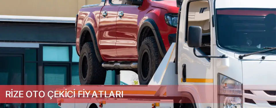 Rize İli Oto Çekici Fiyatları